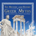 The Mystery and History of Greek Myths   Greek Culture History Grade 5   Children's Ancient History