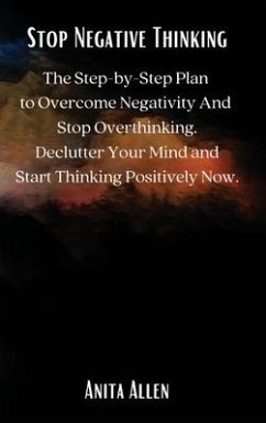 Stop Negative Thinking - Anita Allen