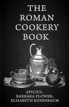 The Roman Cookery Book - Lisabeth Rosenbaum