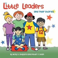 Little Leaders and Their Stories - Dean, Peter J.; Shepard, Molly D.