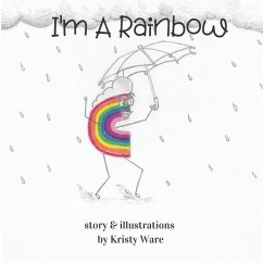 I'm A Rainbow - Ware, Kristy