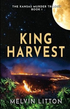 King Harvest - The Kansas Murder Trilogy Book 1 - Litton, Melvin