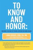 To Know and Honor:: Building a Culture of Person-Centered Decision-Making