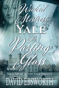 Wicked Mistress Yale, The Parting Glass - Ebsworth, David