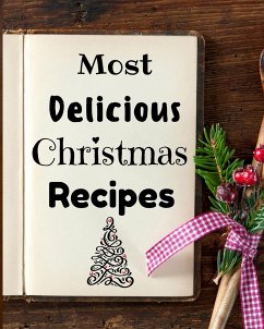 Most Delicious Christmas Recipes - Thorson, Susette