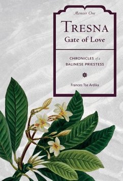 Tresna Gate of Love: Memoir One - Tse, Frances