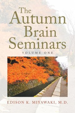 The Autumn Brain Seminars - Miyawaki M. D., Edison K.