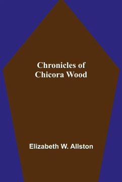 Chronicles of Chicora Wood - W. Allston, Elizabeth