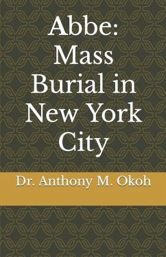 Abbe: Mass Burial in New York City - Okoh, Anthony Marshal