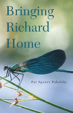 Bringing Richard Home - Sponer Paholsky, Pat