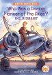 Who Was a Daring Pioneer of the Skies?:... - Bild 1