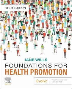 Foundations for Health Promotion - Wills, Jane (Professor of Health Promotion, London South Bank Univer