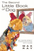 The Second Little Book of Dog: 60 Years Spent Communicating with Dogs Volume 2