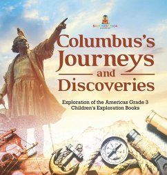 Columbus's Journeys and Discoveries   Exploration of the Americas Grade 3   Children's Exploration Books - Baby