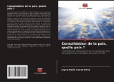 Consolidation de la paix, quelle paix ?