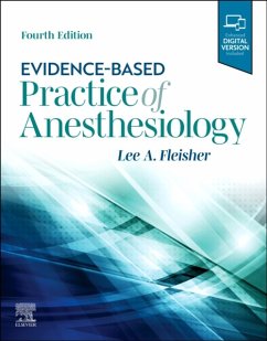 Evidence-Based Practice of Anesthesiology - Fleisher, Lee A. (Robert Dunning Drips Professor and Chair of Anesth