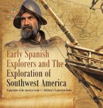Early Spanish Explorers and The Exploration of Southwest America   Exploration of the Americas Grade 3   Children's Exploration Books
