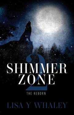 Shimmer Zone 2: The Reborn - Whaley, Lisa y.
