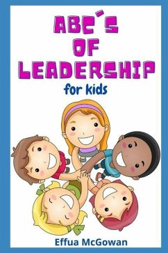 The ABC's of Leadership for Kids - McGowan, Effua