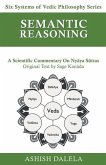 Semantic Reasoning: A Scientific Commentary on Nyāya Sūtras