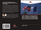 Une étude comparative des systèmes politiques de la France et des USA