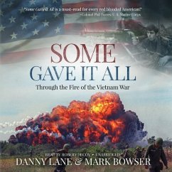 Some Gave It All: Through the Fire of the Vietnam War - Lane, Danny; Bowser, Mark