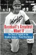 Baseball's Greatest What If - Bild 1