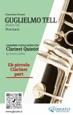 Piccolo Clarinet part: "Guglielmo Tell" overture arranged for Clarinet Quintet (fixed-layout eBook, ePUB)