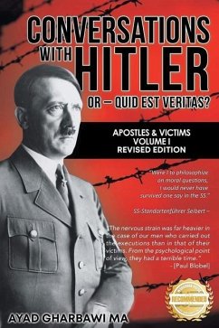 Conversations with Hitler: Interviewing Apostles & Victims - Gharbawi, Ayad