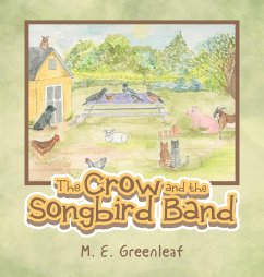 The Crow and the Songbird Band - Greenleaf, M. E.