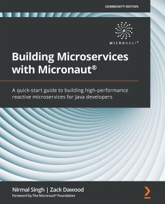 Building Microservices with Micronaut® - Singh, Nirmal; Dawood, Zack