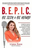 B.E.P.I.C.: Be Seen & Be Heard