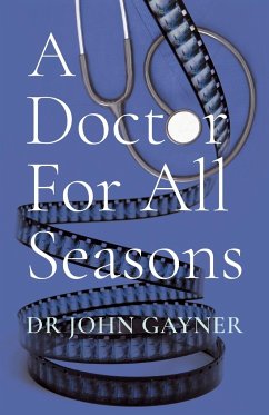 A Doctor For All Seasons - Gayner, John