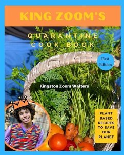 King Zoom's Quarantine Cook Book - Walters, Kingston Zoom