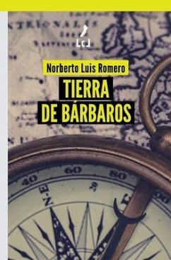 Tierra de bárbaros - Romero, Norberto Luis