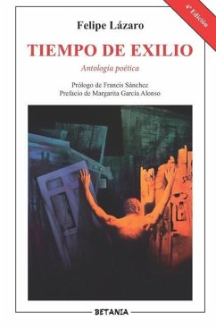 Tiempo de exilio: Antología poética - Lázaro, Felipe