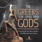 The Greeks Sure Loved Their Gods   Festivals for the Gods Grade 5   Children's Ancient History