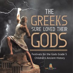 The Greeks Sure Loved Their Gods   Festivals for the Gods Grade 5   Children's Ancient History - Baby