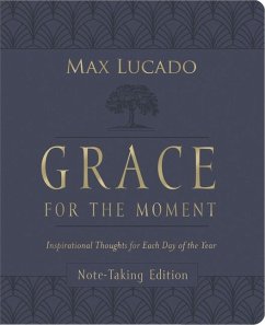 Grace for the Moment Volume I, Note-Taking Edition, Leathersoft - Lucado, Max
