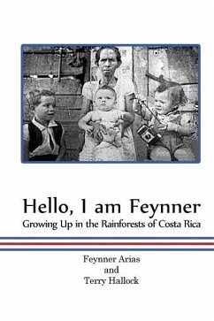 Hello, I am Feynner: Growing Up in the Rainforests of Costa Rica - Arias, Feynner; Hallock, Terry