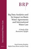 Big Data Analytics and Its Impact on Basin Water Agreements and International Water Law: A Study of the Ramotswa Aquifer