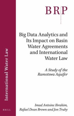 Big Data Analytics and Its Impact on Basin Water Agreements and International Water Law - Antoine Ibrahim, Imad; Dean Brown, Rafael; Truby, Jon