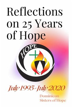 Reflections on 25 Years of Hope - Hope, Dominican Sisters of