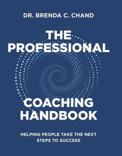 The Professional Coaching Handbook - Chand, Brenda C