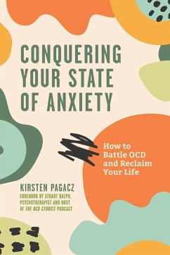 Conquering Your State of Anxiety - Pagacz, Kirsten