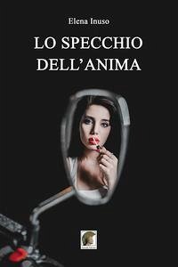 Lo Specchio dell'Anima - Inuso, Elena