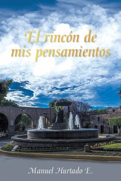 El Rincón De Mis Pensamientos - Hurtado E., Manuel