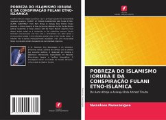 POBREZA DO ISLAMISMO IORUBÁ E DA CONSPIRAÇÃO FULANI ETNO-ISLÂMICA - Nwaezeigwe, Nwankwo