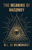 The Meaning Of Masonry
