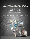 22 Practical Ideas: Web 2.0 Teacher's Toolkit